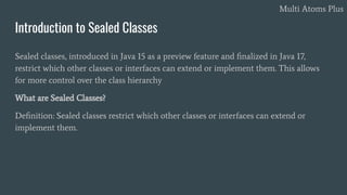 sealed classes in java 17+: stronger type control for... OppsWithJava-Unit-3-by. - MultiAtoms.pdf
