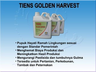 • Pupuk Hayati Ramah Lingkungan sesuai
  dengan Standar Pemerintah
• Menghemat Biaya Produksi dan
  Meningkatkan Hasil Produksi
• Mengurangi Pestisida dan tumbuhnya Gulma
• Tersedia untuk Pertanian, Perkebunan,
  Tambak dan Peternakan
 