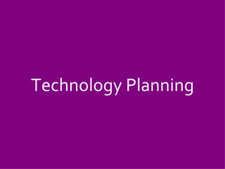 Technology Planning 