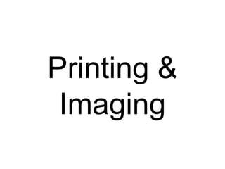 Printing & Imaging 