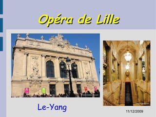 Opéra de Lille Le-Yang 01/04/2009 