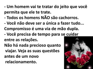- Você nunca deve olhar para alguém sentindo que a pessoa irá te completar... Uma relação consiste de dois indivíduos completos.. Procure alguém que irá te complementar, não suplementar. 