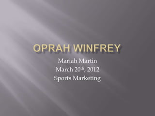 Mariah Martin
March 20th, 2012
Sports Marketing
 