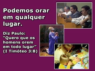 O privilégio de falar com deus
