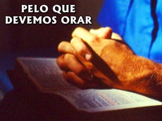 O privilégio de falar com deus