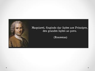 O príncipe - Maquiavel - Prof. Altair Aguilar