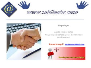 Negociação Acordo entre as partesA negociação é fechada apenas mediante este acordo comum.Anuncie aqui!   webrossiter@gmail.com