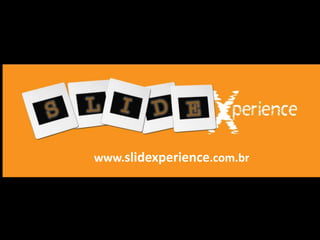 www.slidexperience.com.br
