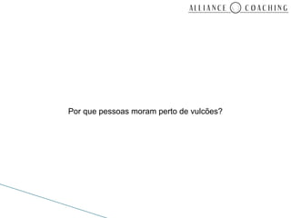 Por que pessoas moram perto de vulcões?
 