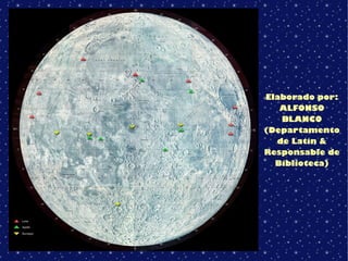 Elaborado por:
ALFONSO
BLANCO
(Departamento
de Latín &
Responsable de
Biblioteca)
 