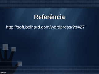 ReferênciaReferência
http://soft.belhard.com/wordpress/?p=27
 