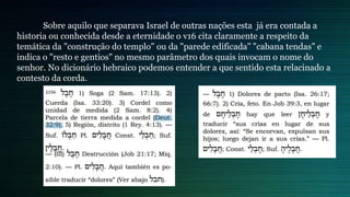 Sobre aquilo que separava Israel de outras nações esta já era contada a
historia ou conhecida desde a eternidade o v16 cita claramente a respeito da
temática da "construção do templo" ou da "parede edificada" "cabana tendas" e
indica o "resto e gentios" no mesmo parâmetro dos quais invocam o nome do
senhor. No dicionário hebraico podemos entender a que sentido esta relacinado a
contesto da corda.
 