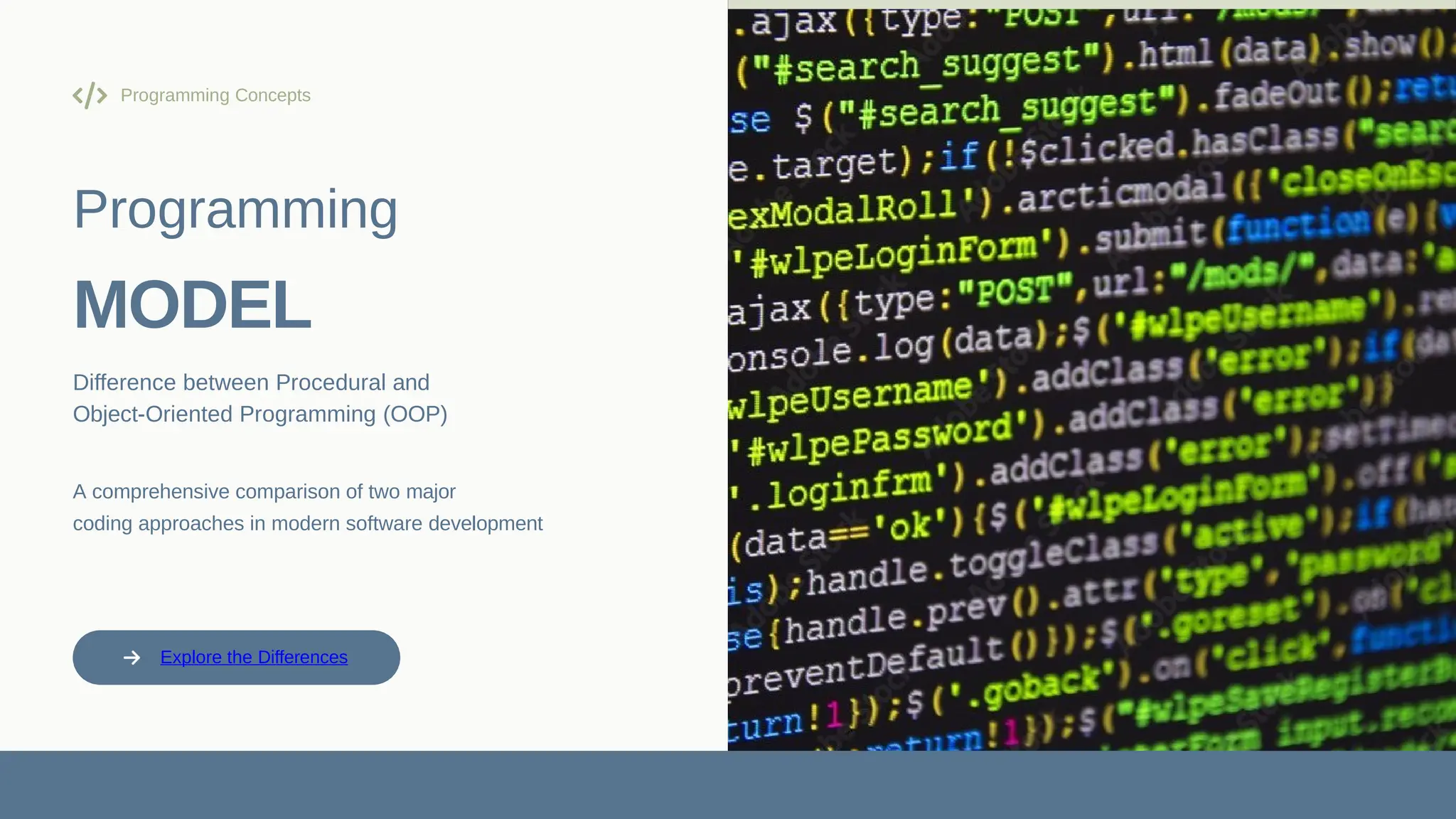 Programming Concepts Programming MODEL Difference between Procedural and Object-Oriented Programming (OOP) A comprehensive comparison of two major coding approaches in modern software development Explore the Differences 