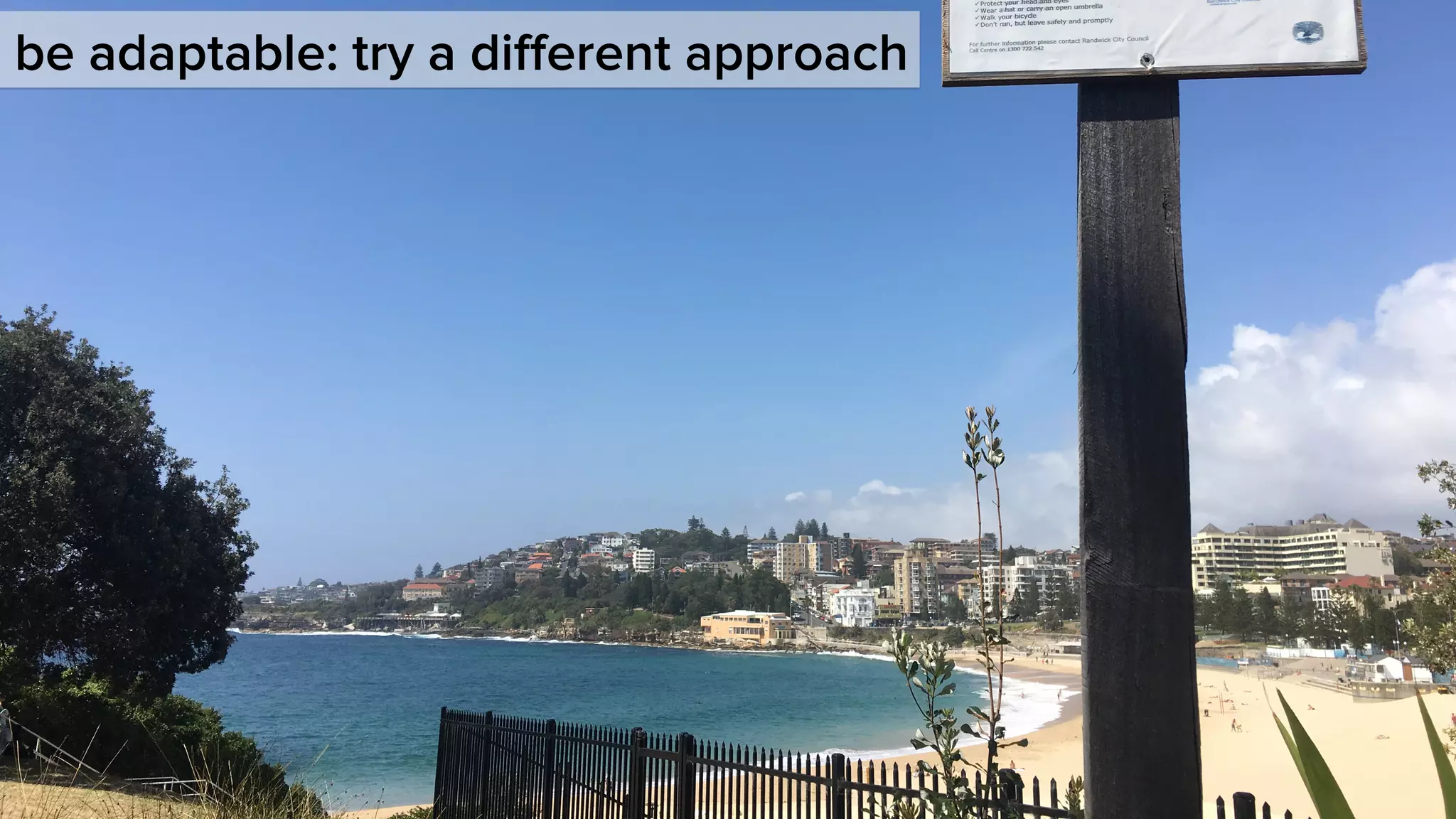 @bridgetkromhout
be adaptable: try a diﬀerent approach
 