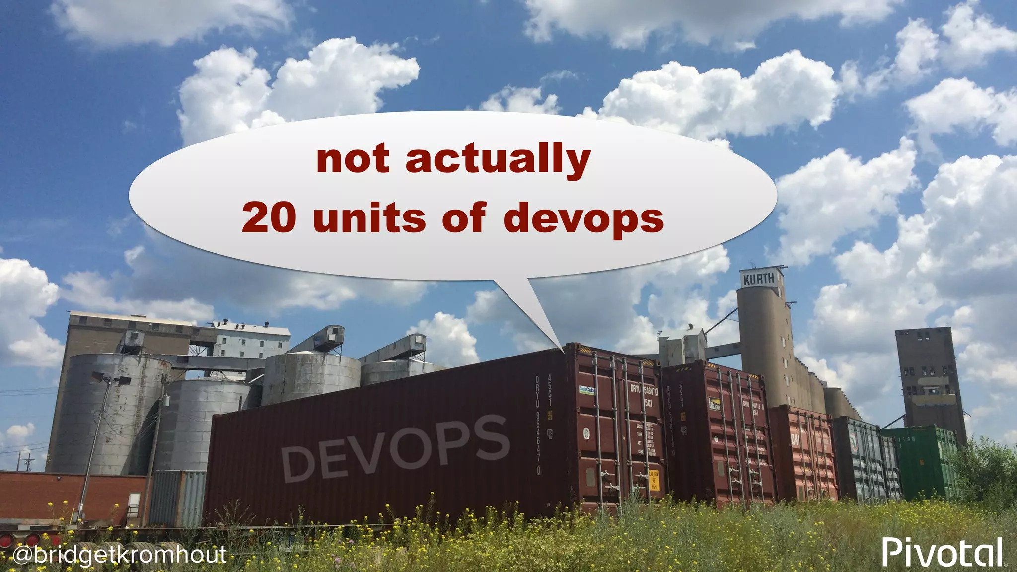 @bridgetkromhout
not actually
20 units of devops
 