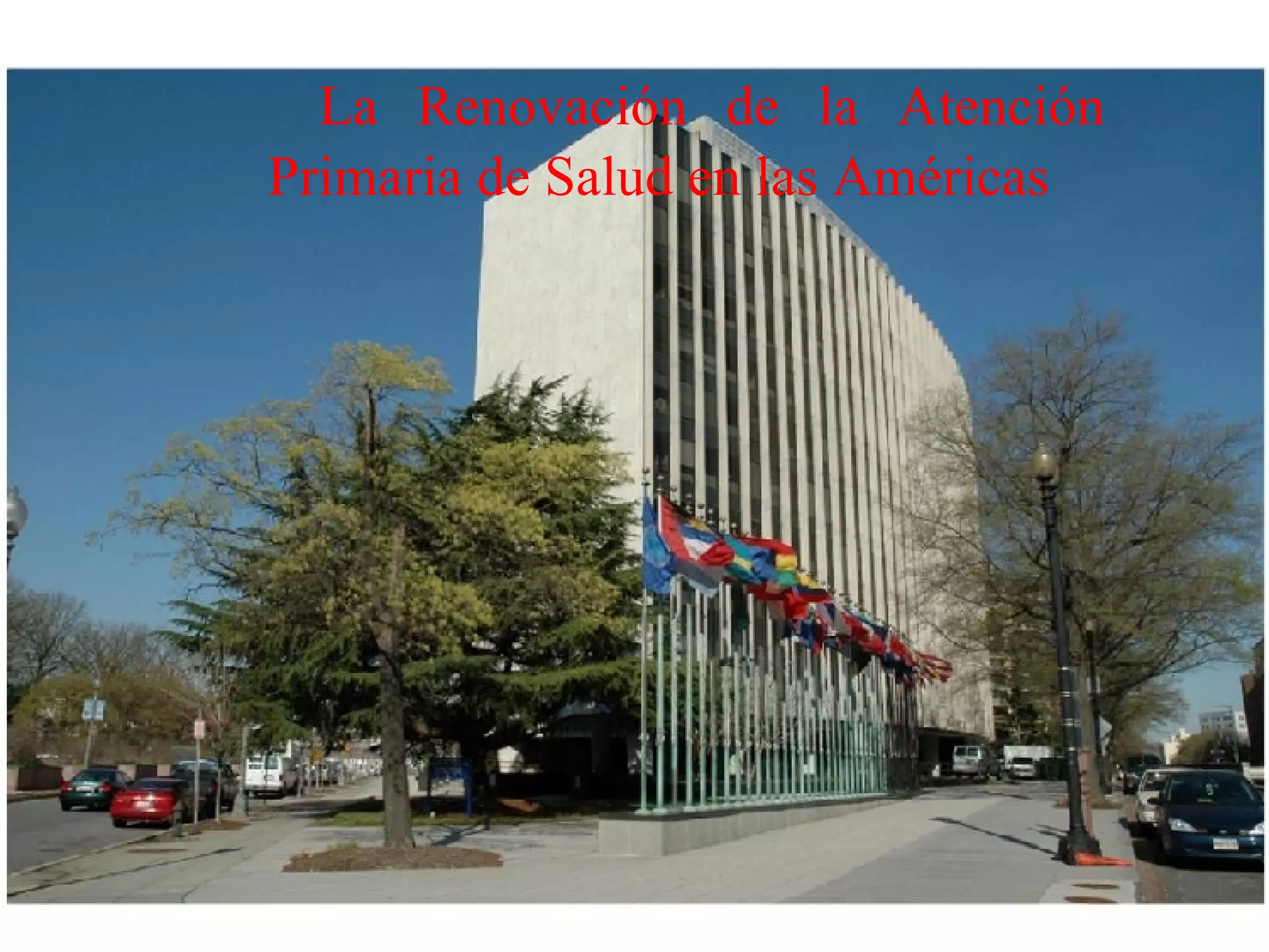 La Renovación de la Atención Primaria de Salud en las Américas  