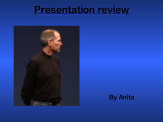 Presentation review ,[object Object]