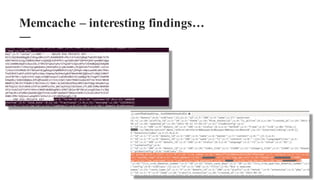 Memcache – interesting findings…
 