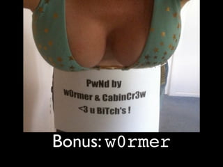 Bonus: w0rmer
 