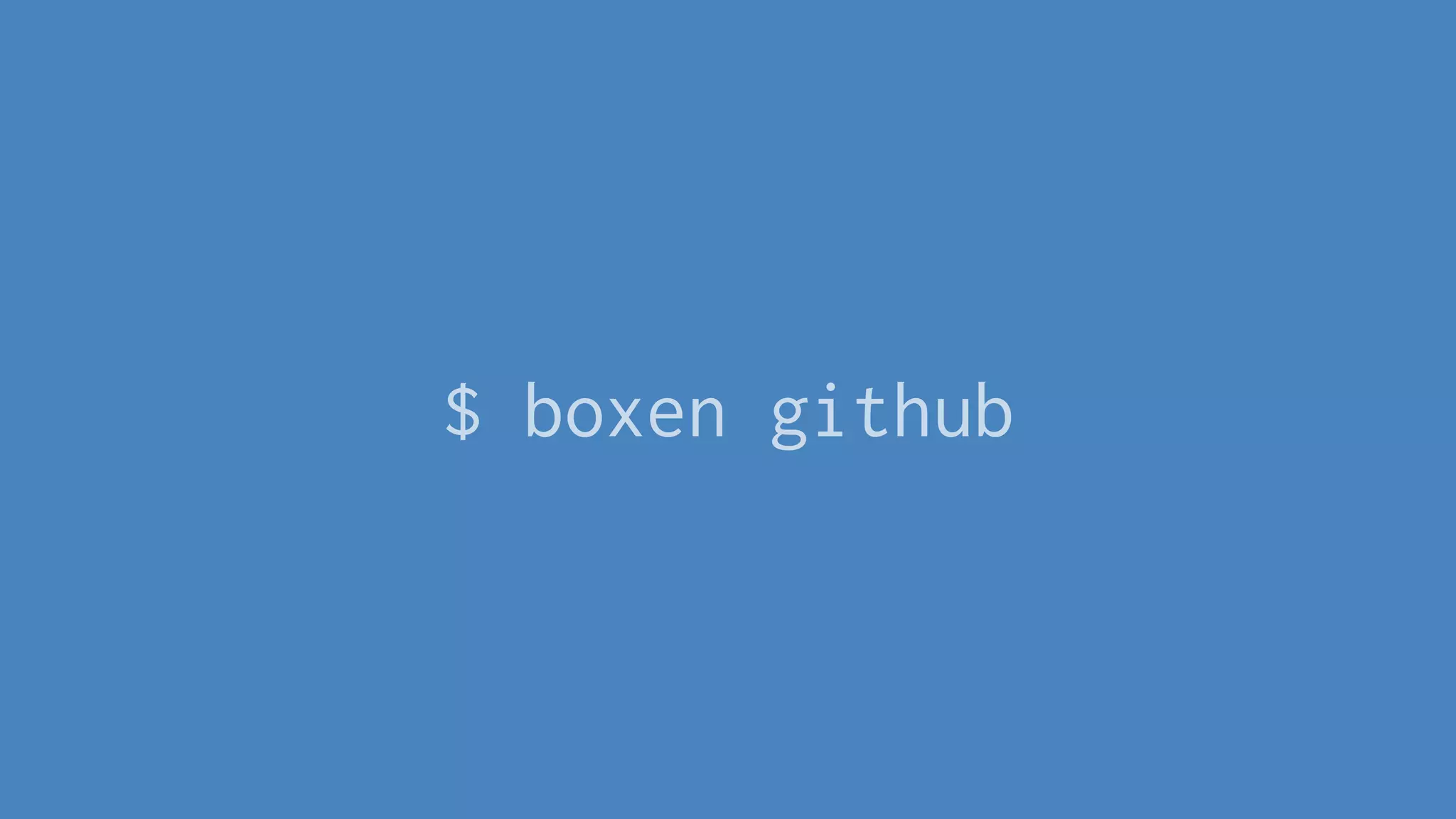 $ boxen github

 