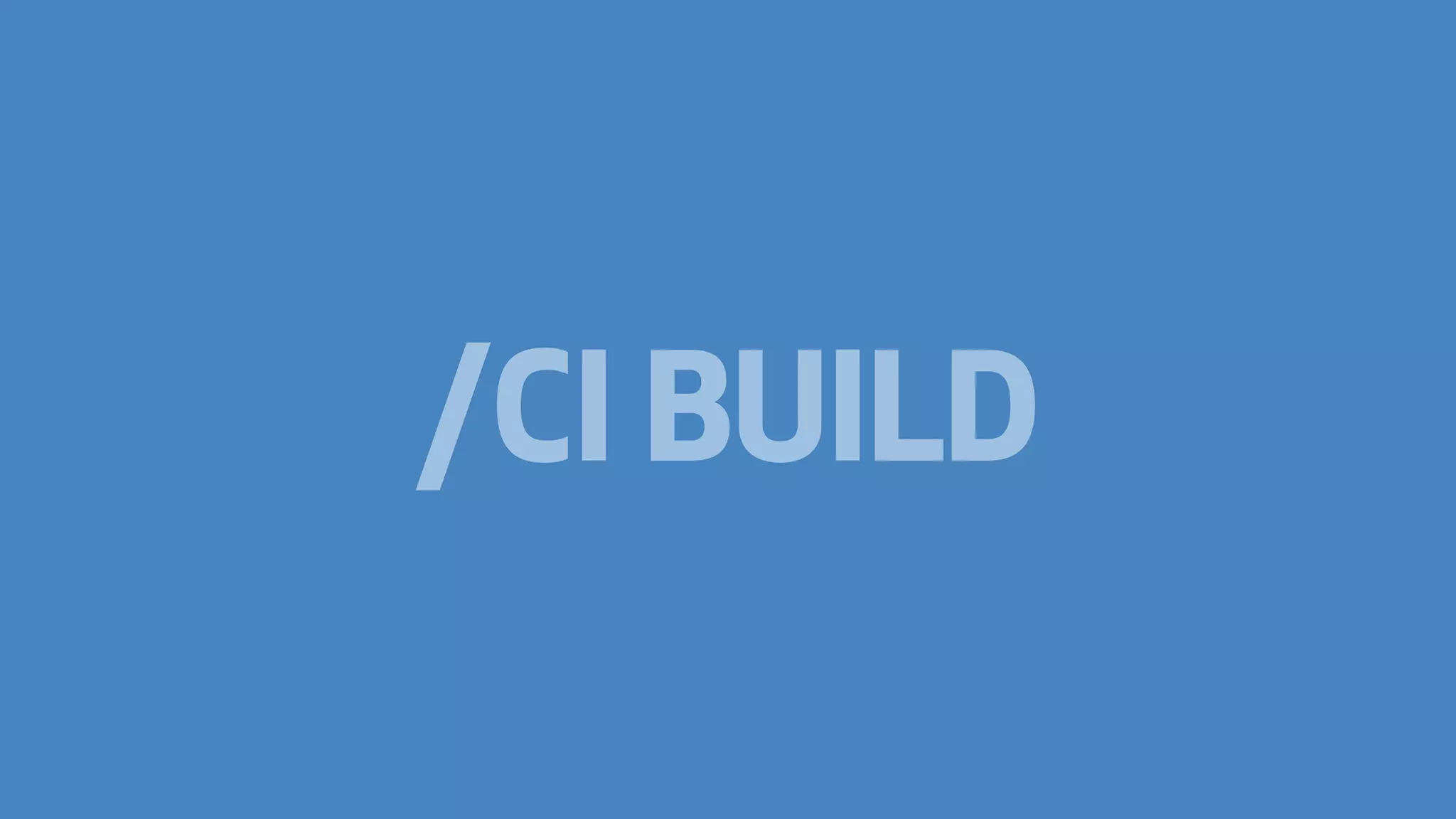 /CI BUILD

 