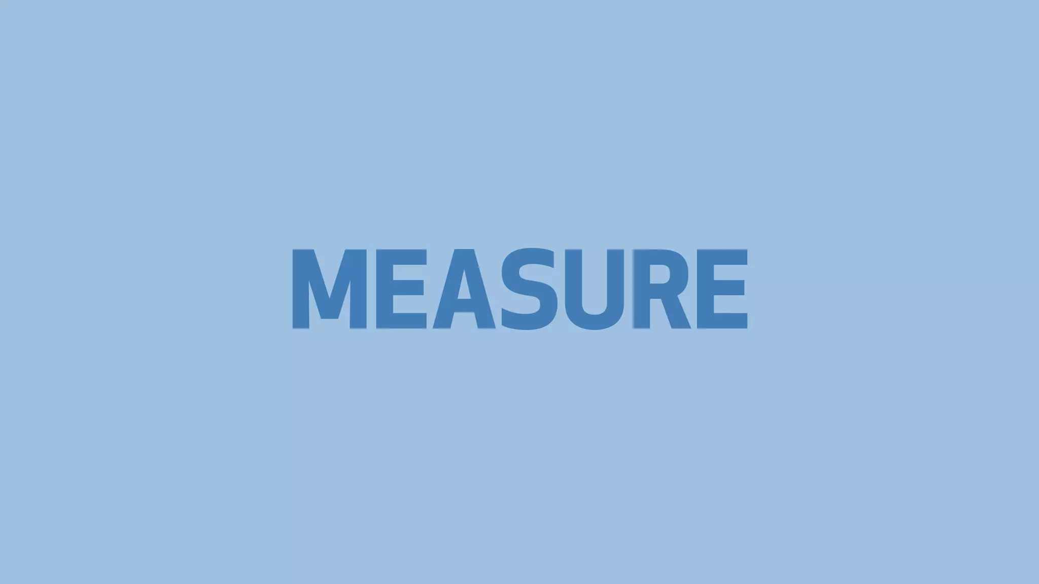MEASURE

 