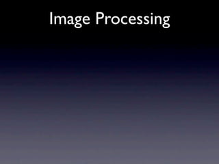 Image Processing
 