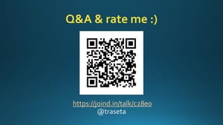 Q&A & rate me :)
https://joind.in/talk/c28e0
 