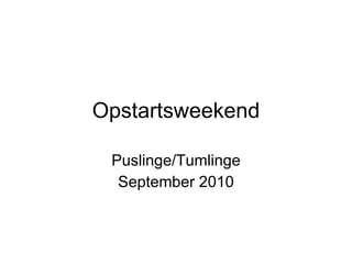 Opstartsweekend Puslinge/Tumlinge September 2010 