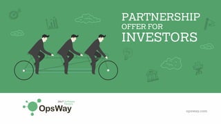 OpsWay Partnership Offer for Investors