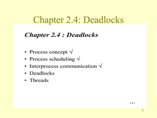 Chapter 2.4: Deadlocks 