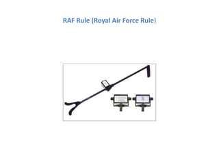 RAF Rule (Royal Air Force Rule)
 