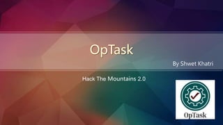 Hack The Mountains 2.0
By Shwet Khatri
 