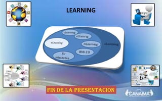 FIN DE LA PRESENTACION
LEARNING
 
