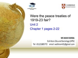 Were the peace treaties of
1919-23 fair?
Unit 2
Chapter 1 pages 2-22
 
