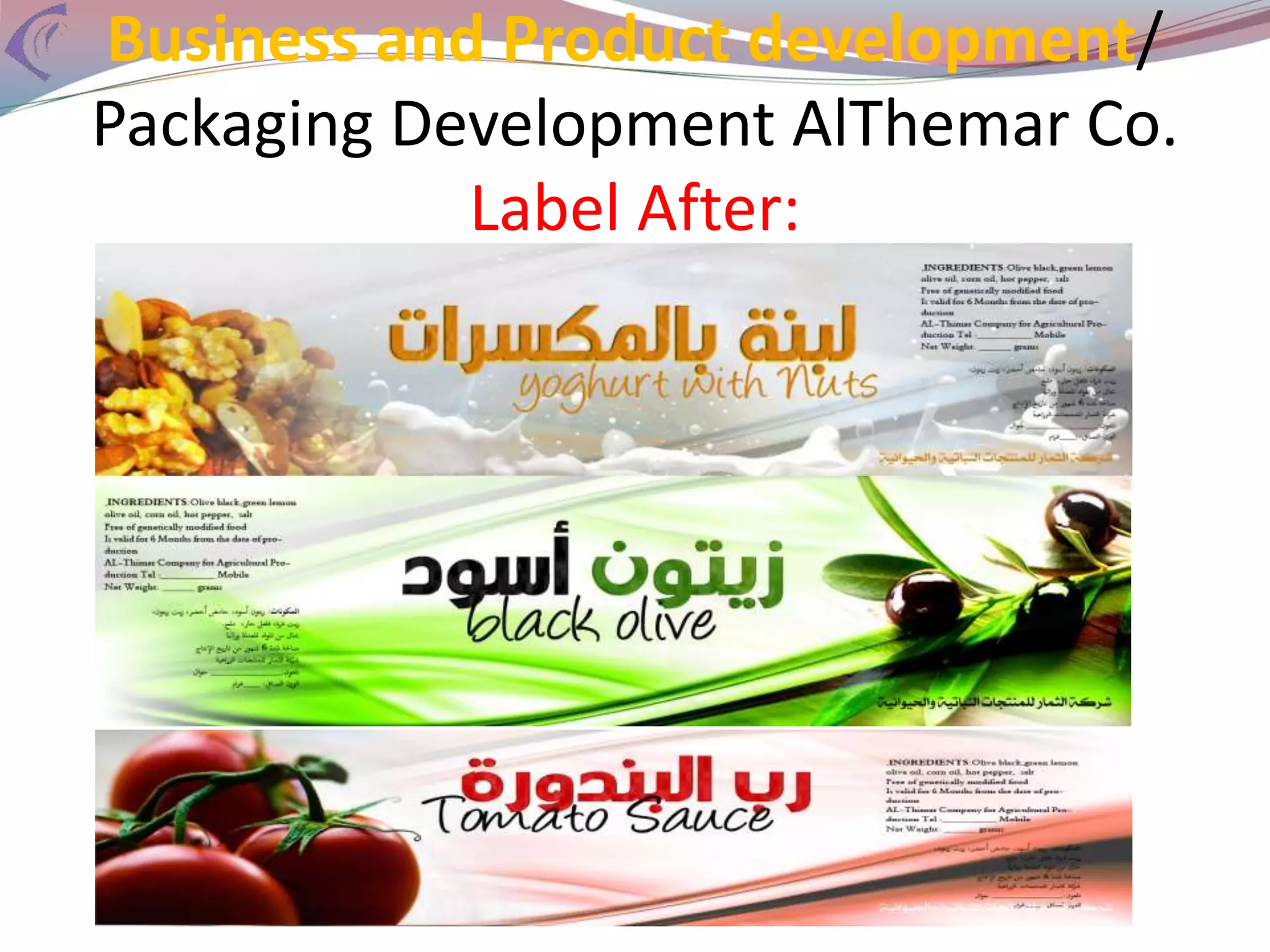 Business and Product development/
Packaging Development AlThemar Co.
Label After:
 