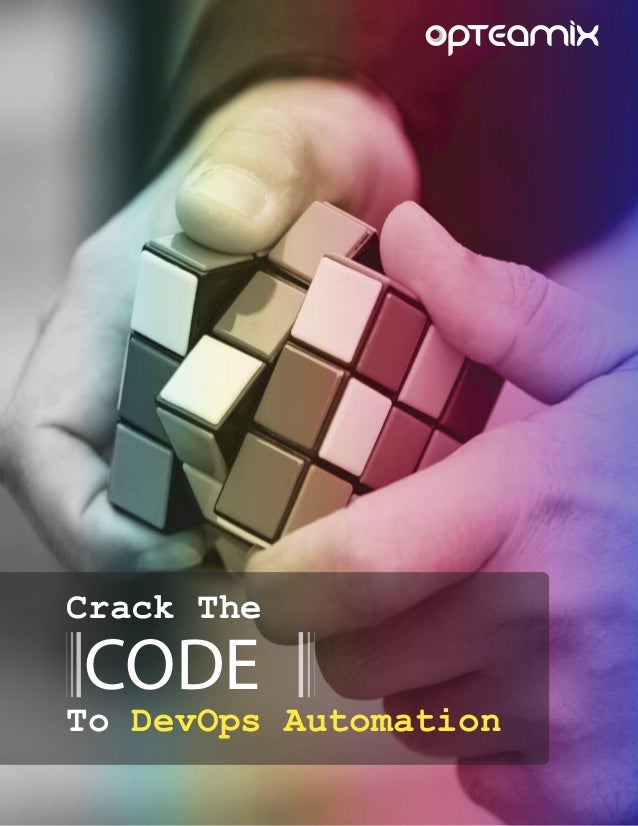 Crack The
To DevOps Automation
CODE
 