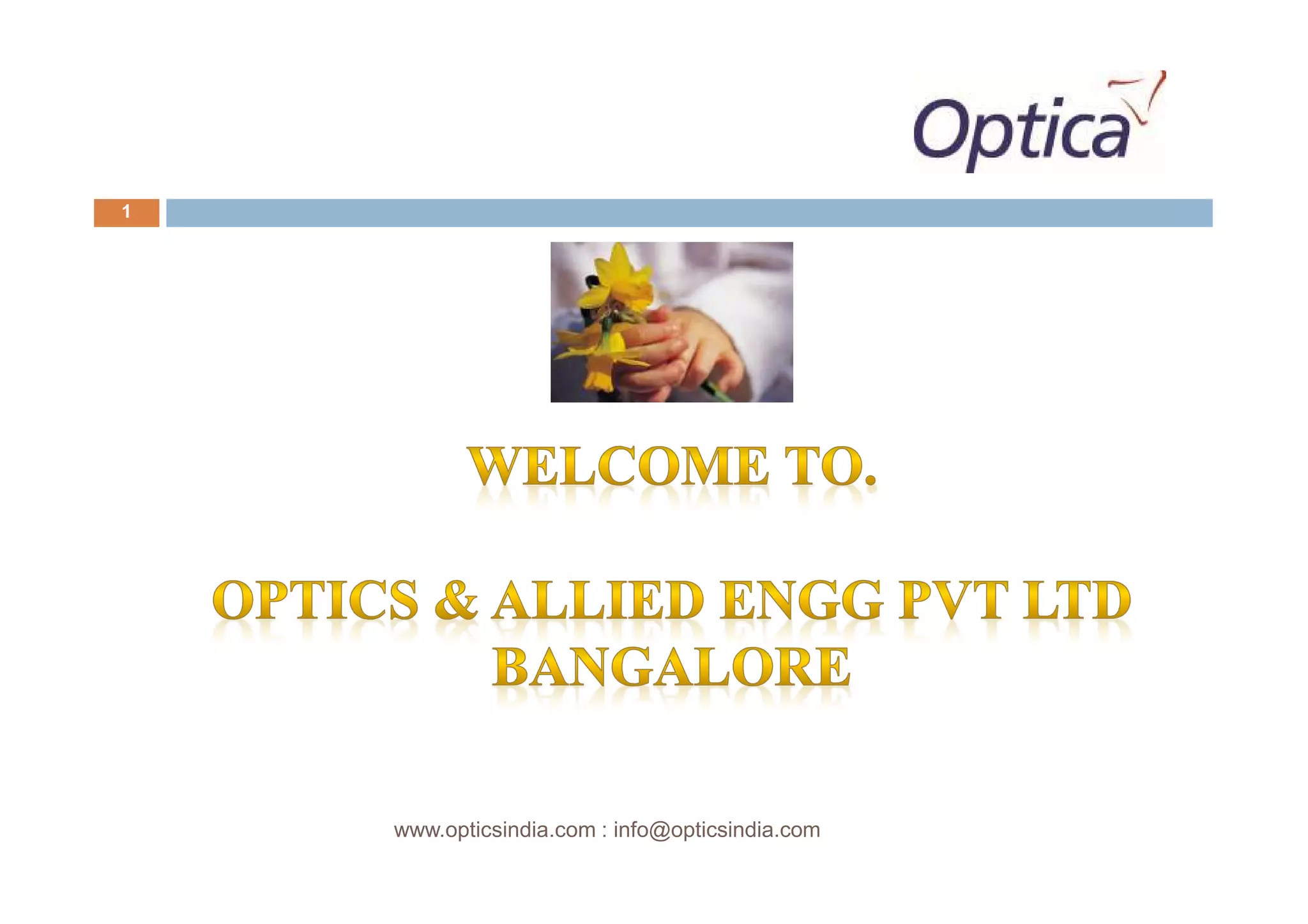 Optics & Allied Engg. Pvt. Ltd., Company Profile PPT