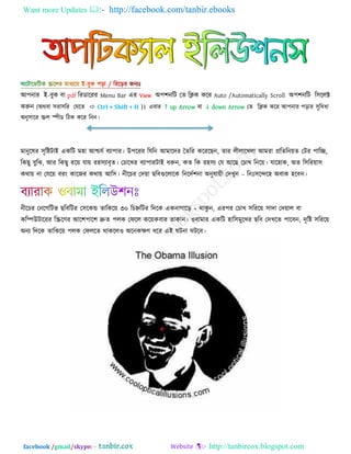 Want more Updates  http://facebook.com/tanbir.ebooks
facebook /gmail/skype: - http://tanbircox.blogspot.com
আ঩নায ই”ফুক ফা pdf রযডারযয Menu Bar এয View অ঩঱নরি তে রিক করয Auto /Automatically Scroll অ঩঱নরি র঳ররক্ট
করুন (অথফা ঳যা঳রয তমরে  Ctrl + Shift + H )। এফায ↑ up Arrow ফা ↓ down Arrow তে রিক করয আ঩নায ঩ড়ায ঳ুরফধা
অনু঳ারয স্ক্রর স্পীড রিক করয রনন।
ভানুরলয ঳ৃরিিাই একরি ভ঴া আশ্চময ফযা঩ায। উ঩রযয রমরন আভারেয তেরয করযরেন, োয রীরারেরা আভযা প্ররেরন৞ে তিয ঩ারি,
রকেু ফুরি, আয রকেু যর৞ মা৞ য঴঳যাফৃে। ত ারেয ফযা঩াযিাই ধরুন, কে রক য঴঳য তম আরে ত াে রনর৞। মার঴াক, অে র঳রয৞া঳
কথা৞ না তমর৞ ফযং কারেয কথা৞ আর঳। নীর য তে৞া েরফগুররারক রনরেয঱না অনুমা৞ী তেেুন – রনিঃ঳রের঴ অফাক ঴রফন।
নীর য তনরেরিব েরফরিয +র ারিয রেরক একনাোরড়০৩ত঳রকা োরকর৞ থাকু ন, এয঩য ত াে ঳রযর৞ ঳াো তে৞ার ফা
করিউিারযয রস্ক্ররেয আর঱঩ার঱ দ্রুে ঩রক তপরর কর৞কফায োকান। ঑ফাভায একরি ঴ার঳ভুরেয েরফ তেেরে ঩ারফন, েৃরি ঳রযর৞
অনয রেরক োরকর৞ ঩রক তপররে থাকরর঑ অরনকক্ষে ধরয এই ঘিনা ঘিরফ।
 