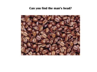 Can you find the man’s head? 