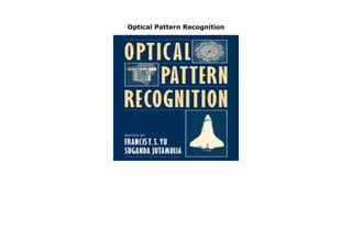 Optical Pattern Recognition
Optical Pattern Recognition
 