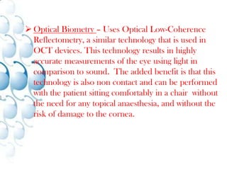 StatsAccording to surveys of members of the American Society of Cataract and Refractive Surgery, approximately 2.85 million cataract procedures were performed in the United States during 2004 and 2.79 million in 2005.Eye MeasurementsAverageRangeAxial Eye Length	23.5mm		22.00-24.5AC Depth		3.24mm		Varies with ALLT			4.25mm		up to 6.9 w/catPachymetry		0.55mm		Keratometry		43.0-44.0	Usually within 1D of each other