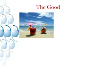 The Good