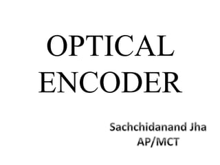 Optical encoder | PPTX