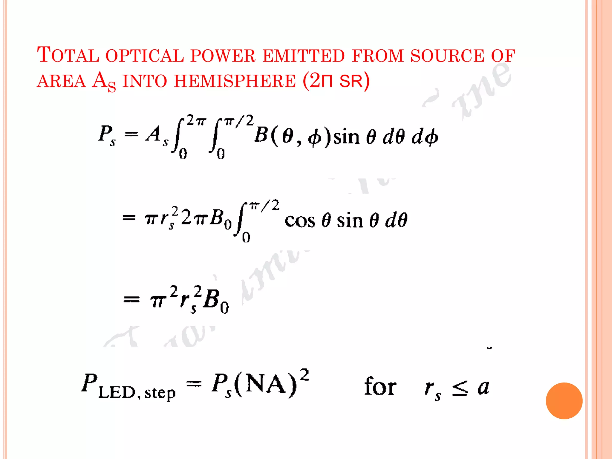 TOTAL OPTICAL POWER EMITTED FROM SOURCE OF
AREA AS INTO HEMISPHERE (2Π SR)
 