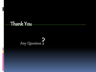 Thank You
Any Question?
 