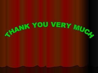 THANK YOU VERY MUCH 