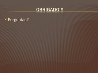Perguntas? 