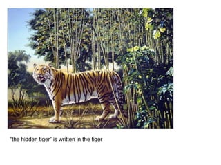 “ the hidden tiger” is written in the tiger  