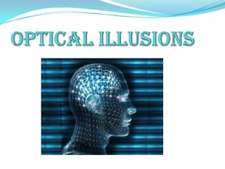 Optical illusionS 